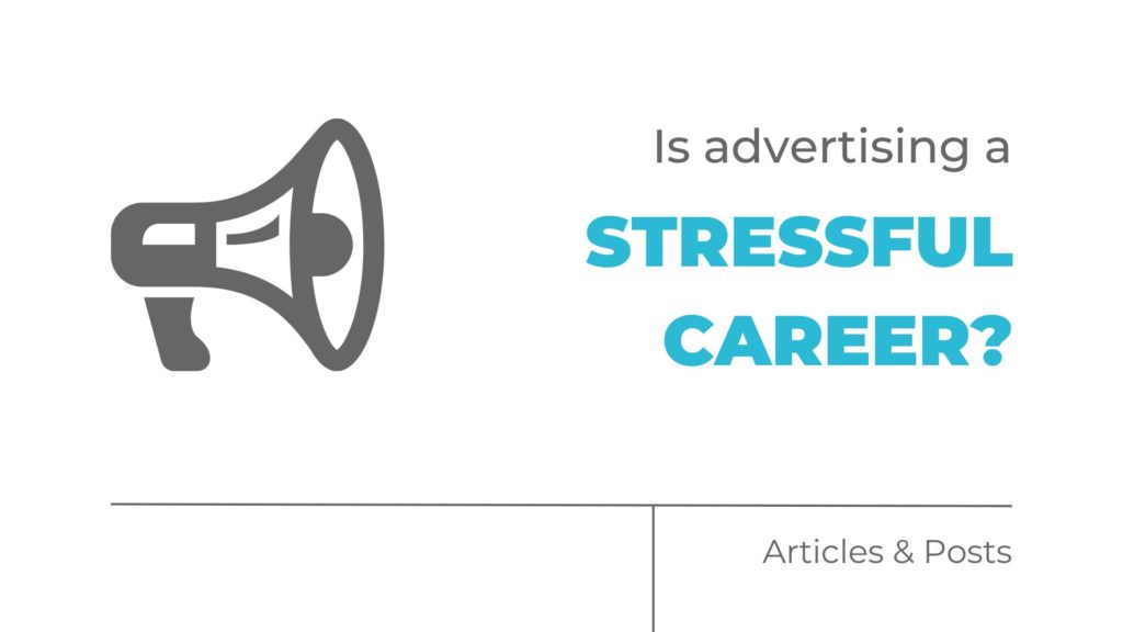 Is advertising a stressful career?