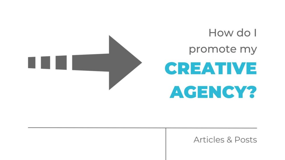 How do I promote my creative agency?