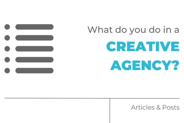 What do you do in a creative agency?