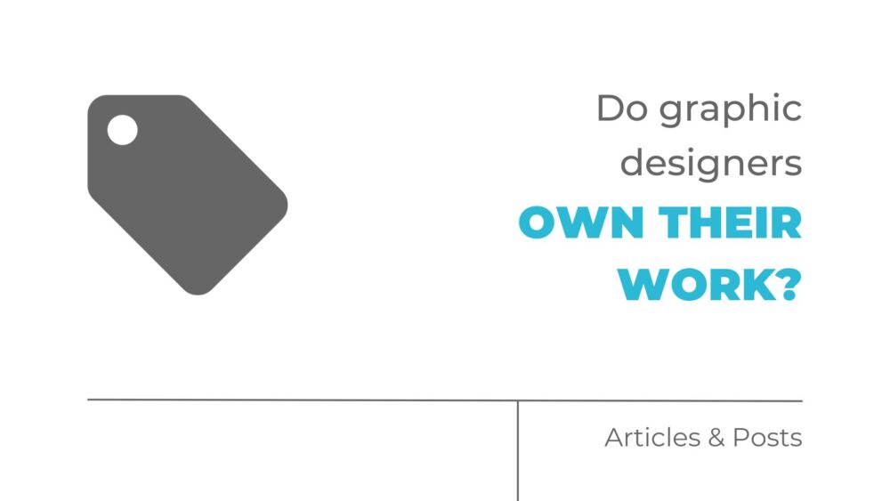 Do graphic designers own their work?