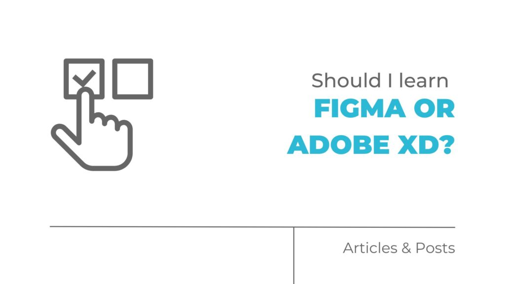 Should I learn Figma or Adobe XD