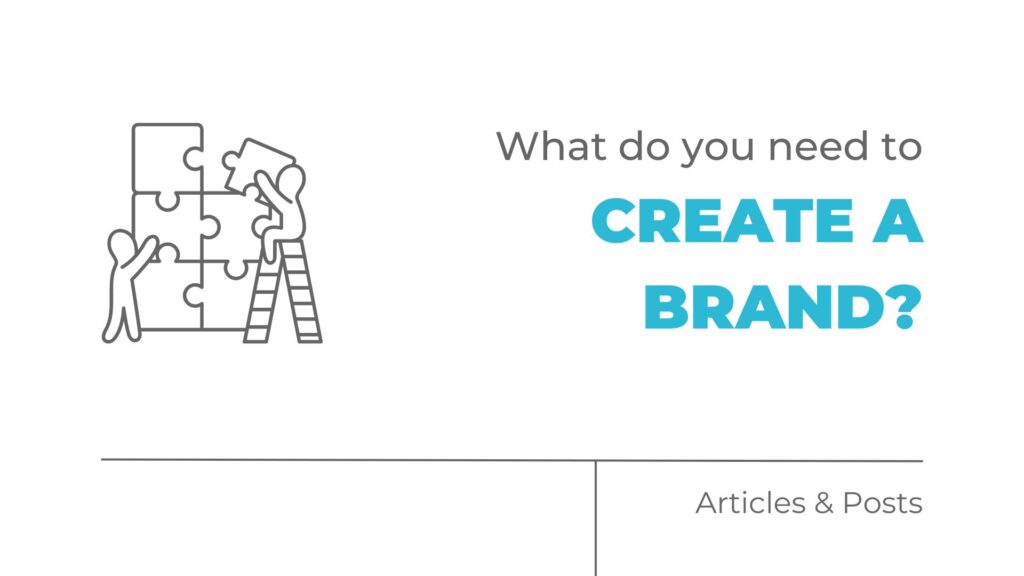 What do you need to create a brand