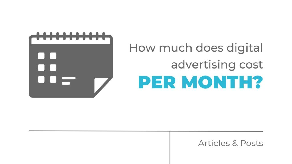 How much does digital advertising cost per month