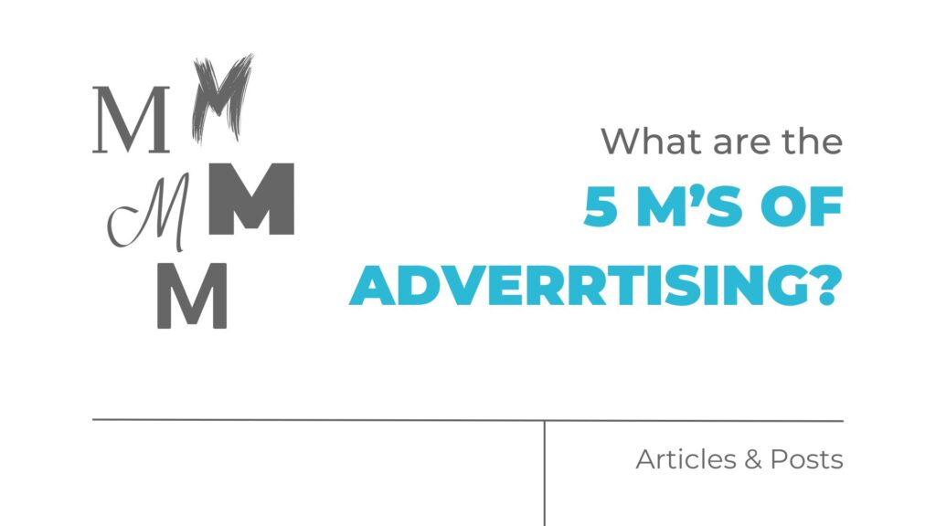 What are the 5 M's of advertising